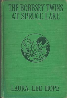 The Bobbsey Twins at Spruce Lake
