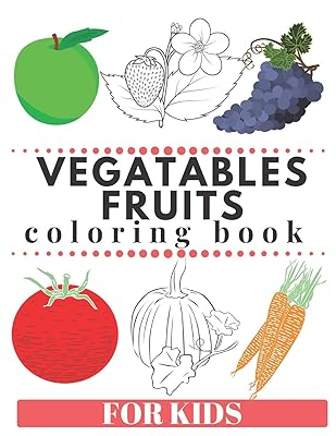 VEGATABLES FRUITS Coloring Book For Kids: Activity Book for Kids