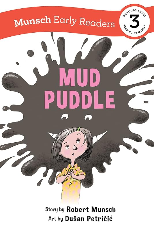 Mud Puddle Early Reader (Munsch Early Readers) by Robert Munsch
