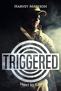 TRIGGERED: Next to kin