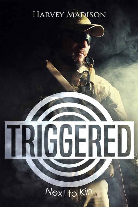 TRIGGERED: Next to kin by Harvey Madison