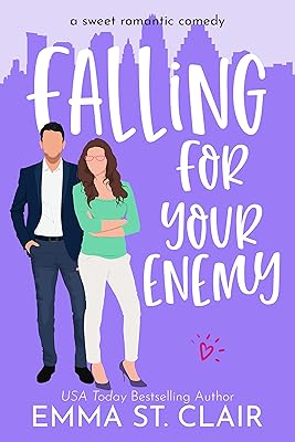 Falling for Your Enemy: a Sweet Romantic Comedy (Love Clichés Sweet RomCom Book 5)
