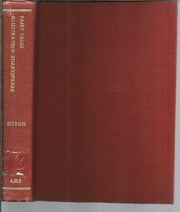 Fairy Tales, Legends and Romances, Illustrating Shakespeare and Other Early English Writers: Illustrating Shakespeare and Other Early English Writers, ... Dissertations: 1. on Pigmies. 2. on Fairies
