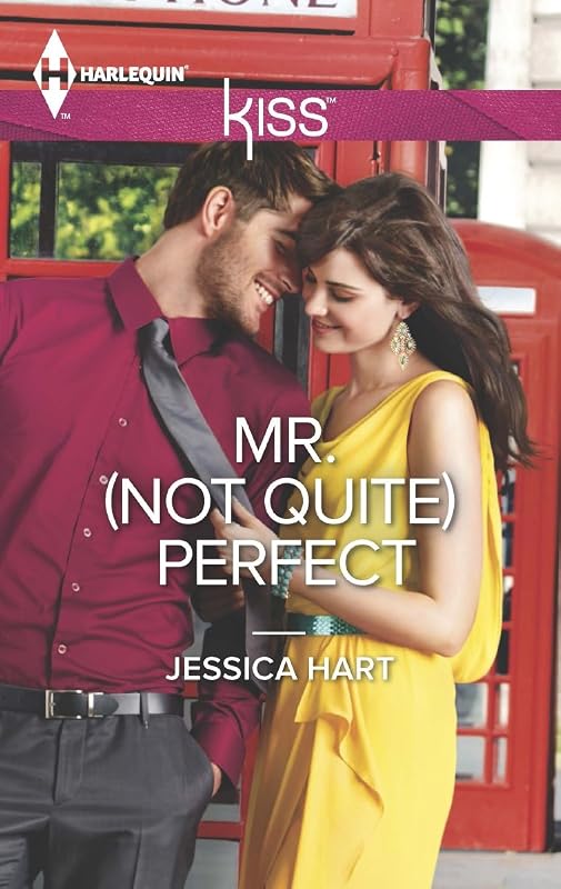 Mr. (Not Quite) Perfect (Harlequin Kiss Book 47) by Jessica Hart