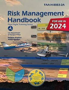 Risk Management Handbook FAA-H-8083-2A (Color Print): (Pilot Flight Training Series)