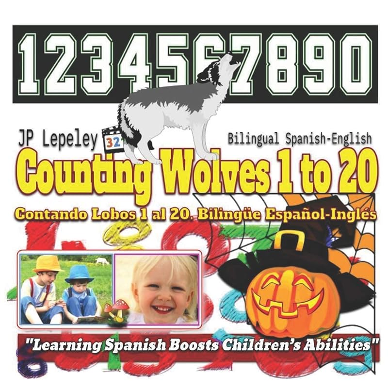 Counting Wolves 1 to 20. Bilingual Spanish-English: Contando Lobos 1 al 20. Bilingüe Español-Inglés by JP Lepeley