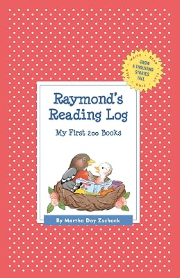 Raymond's Reading Log: My First 200 Books (GATST) (Grow a Thousand Stories Tall)