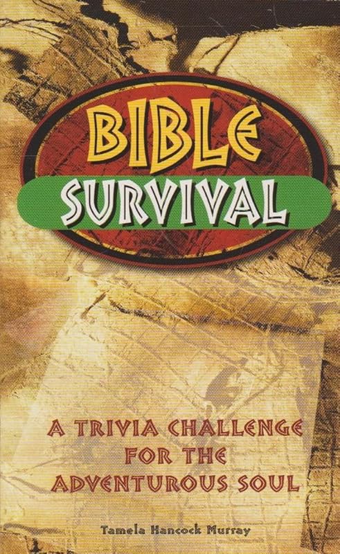 Bible Survival: A Trivia Challenge for the Adventurous Soul by Tamela Hancock Murray