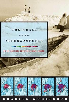 The Whale and the Supercomputer: On the Northern Front of Climate Change