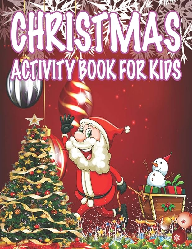 Christmas Activity book For Kids: Fun Children’s Christmas Gift or Present for Toddlers & Kids - 50 Beautiful Pages to Color with Santa Claus, Reindeer, Snowmen & More! by Lili Menny Press House Publishing