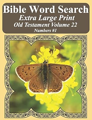 Bible Word Search Extra Large Print Old Testament Volume 22: Numbers #1 (Bible Word Search Puzzles For Adults Jumbo Print Butterfly Edition)