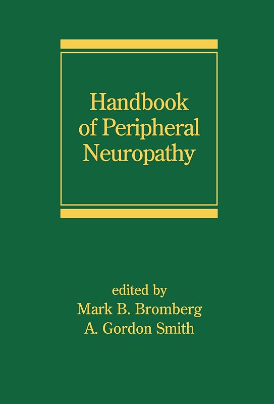 Handbook of Peripheral Neuropathy (Neurological Disease and Therapy 71) by B. Bromberg