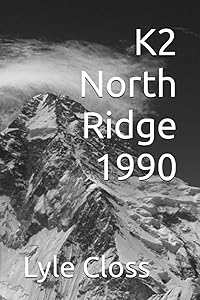 K2 North Ridge 1990 by Lyle Closs