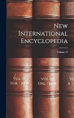 New International Encyclopedia; Volume 17