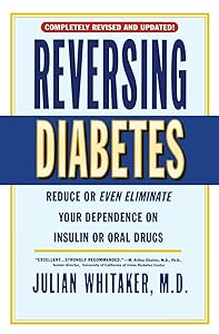 Reversing Diabetes by Julian Whitaker M.D.