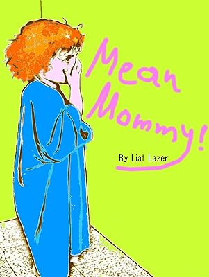 MEAN MOMMY!