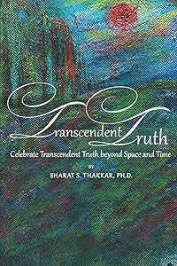 Transcendent Truth by Bharat Thakkar