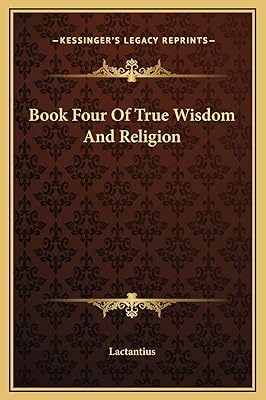 Book Four Of True Wisdom And Religion
