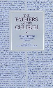 Letters: 204-270 (Fathers of the Church Patristic Series) by Sister Wilfrid Parsons S.N.D.