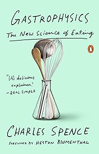 Gastrophysics: The New Science of Eating by Charles Spence