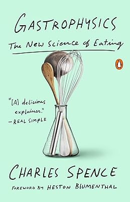Gastrophysics: The New Science of Eating