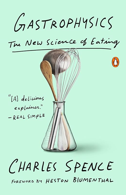 Gastrophysics: The New Science of Eating by Charles Spence