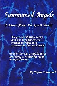 Summoned Angels Book by Dyan Diamond