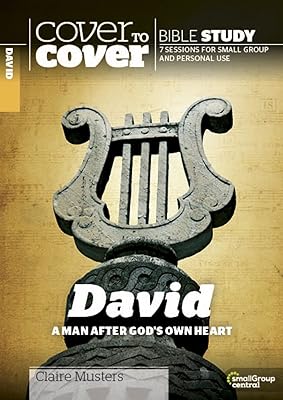 David: A Man After God's Own Heart (Cover to Cover Bible Study Guides)