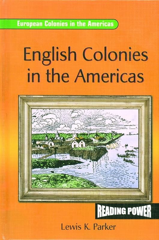 English Colonies in the Americas (European Colonies in the Americas) by Lewis K. Parker