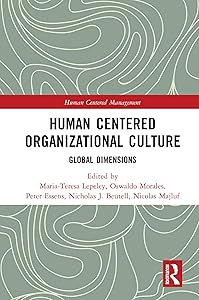 Human Centered Organizational Culture: Global Dimensions (Human Centered Management) by Maria-Teresa Lepeley
