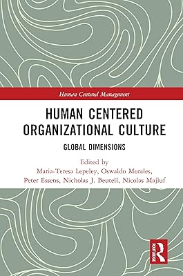 Human Centered Organizational Culture: Global Dimensions (Human Centered Management)