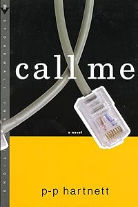 Call Me: A Novel (Stonewall Inn Editions (Paperback)) by P-P Hartnett