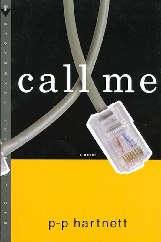 Call Me: A Novel (Stonewall Inn Editions (Paperback)) by P-P Hartnett