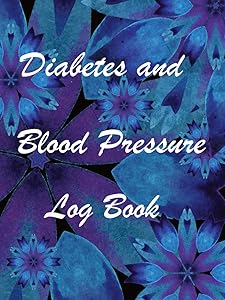 Diabetes and Blood Pressure Log Book: daily recording blood glucose levels and blood pressure 8.25x11" 120 pages by Abella Viani