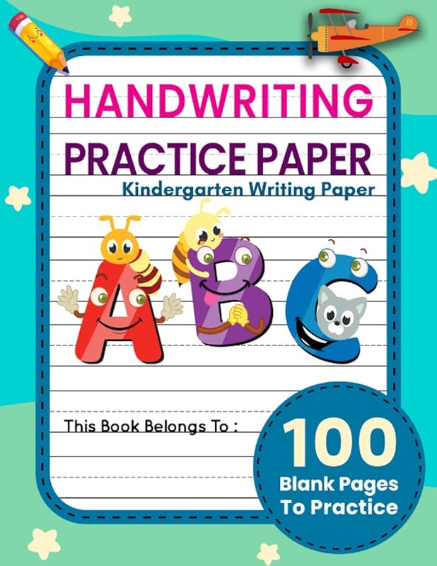 Handwriting Practice Paper: 100 Blank Writing Practice Pages - Kindergarten Writing Paper With Lines - Blank Handwriting Practice Book with Dotted Lines by Creative School Publishing