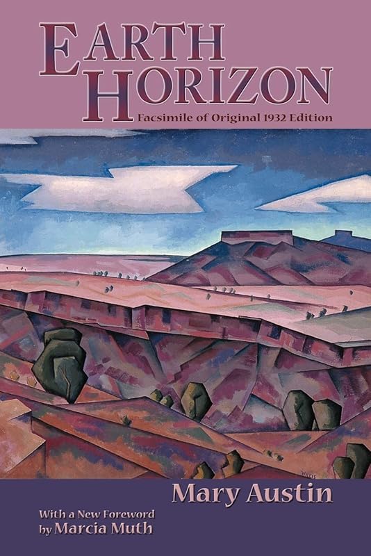 Earth Horizon (Southwest Heritage Series) by Mary Austin