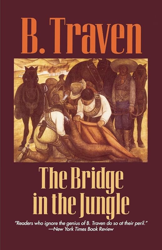 The Bridge in the Jungle (Jungle Novels) by B. Traven