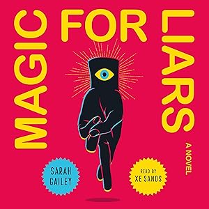 Magic for Liars by Sarah Gailey