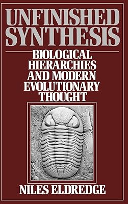 Unfinished Synthesis: Biological Hierarchies and Modern Evolutionary Thought
