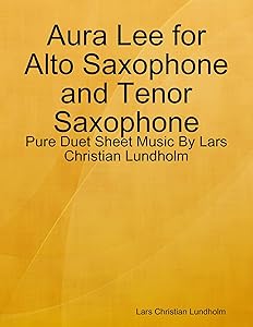 Aura Lee for Alto Saxophone and Tenor Saxophone - Pure Duet Sheet Music By Lars Christian Lundholm