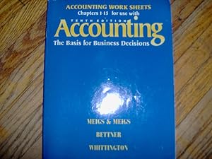 Accounting Work Sheets Chapters 1-15 for Use With Accounting: The Basis for Business Decisions by Robert F. Meigs