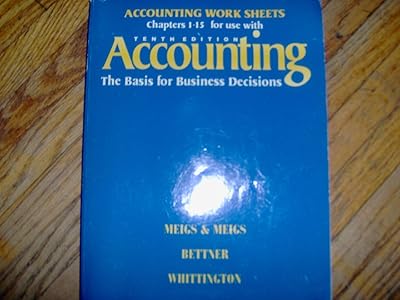 Accounting Work Sheets Chapters 1-15 for Use With Accounting: The Basis for Business Decisions