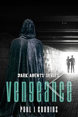 Vengeance: Dark Agents Series (Volume 1)