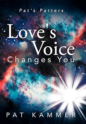 Love's Voice Changes You: Pat's Patters