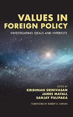Values in Foreign Policy: Investigating Ideals and Interests