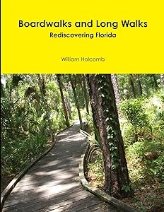 Boardwalks and Long Walks by William Holcomb