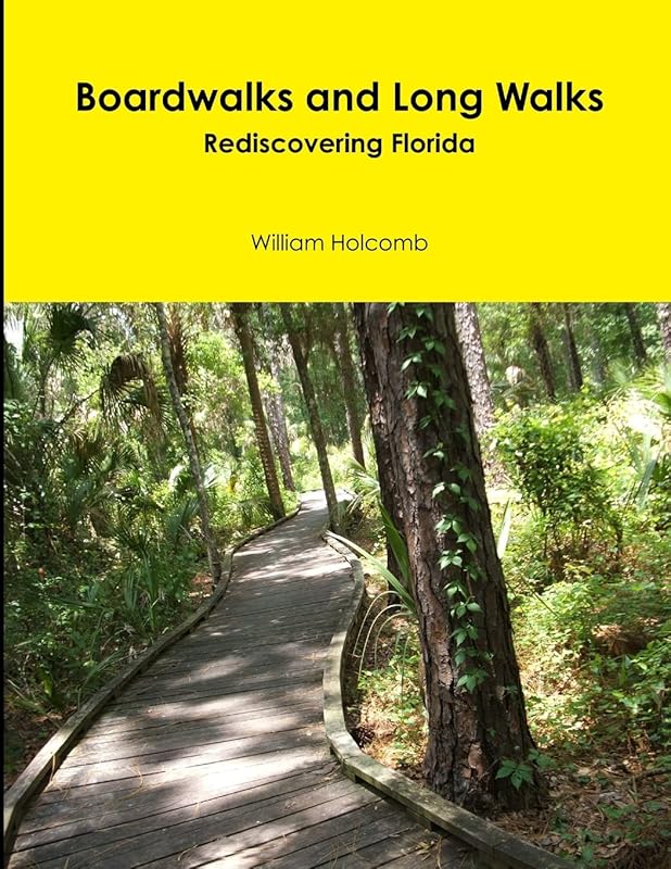 Boardwalks and Long Walks by William Holcomb