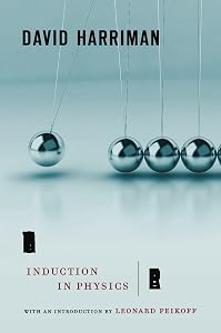 The Logical Leap: Induction in Physics by David Harriman