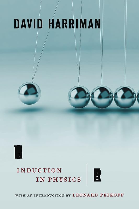 The Logical Leap: Induction in Physics by David Harriman
