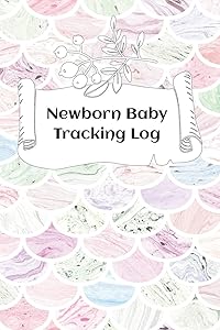 Newborn Baby Tracking Log: Tracking sheets for eating, napping and diaper changes with emergency contacts and health record by Velvet Gems